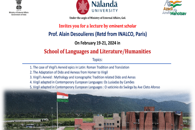 Lecture by Prof. Alain Desoulieres from February 19-21, 2024 in the School of Languages and Literature/Humanities, Nalanda University